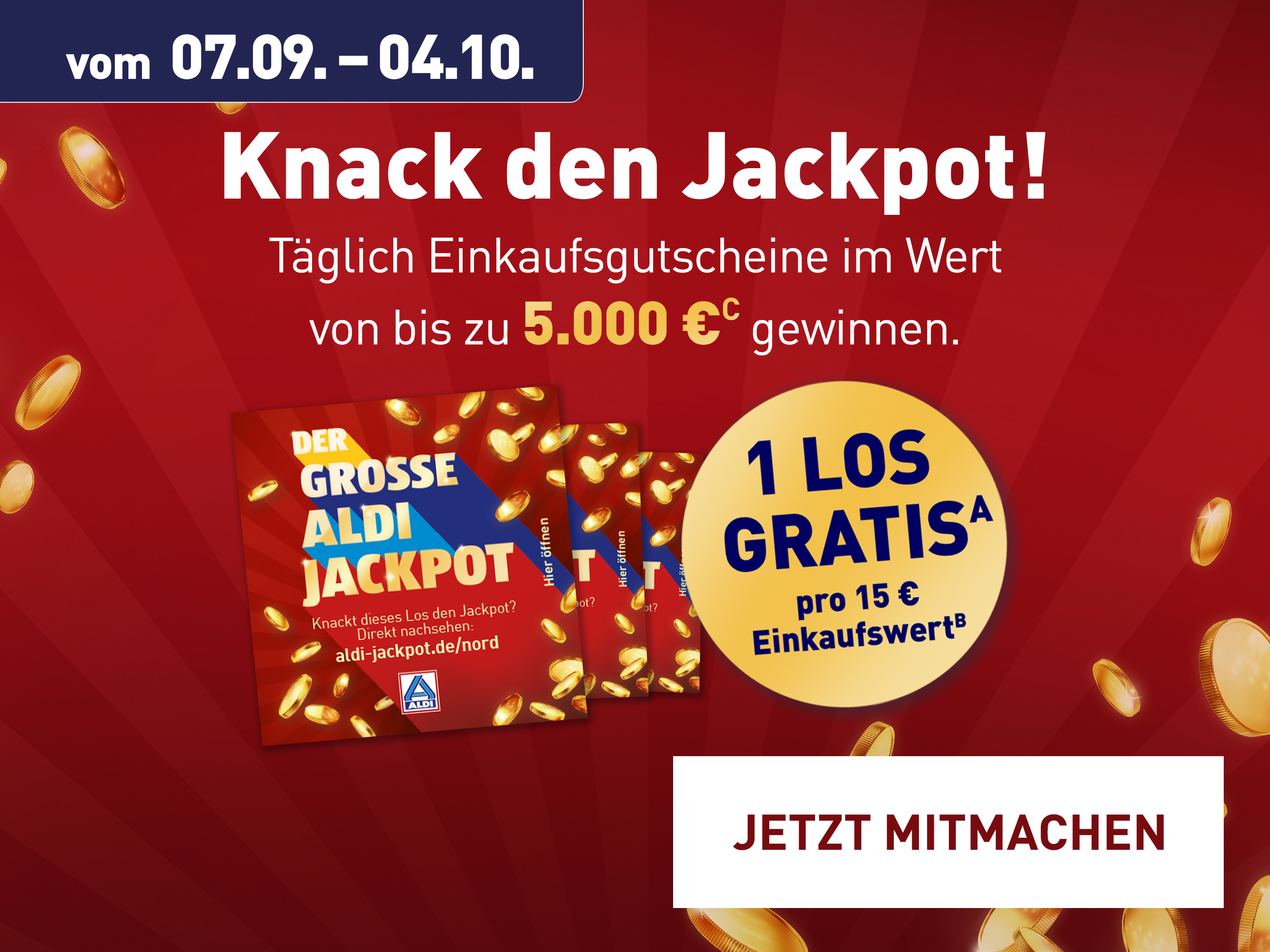 Lose des großen ALDI Jackpots und der Hinweis "1 Los gratis pro 15 € Einkaufswert" – Versuche dein Glück und knack den Jackpot